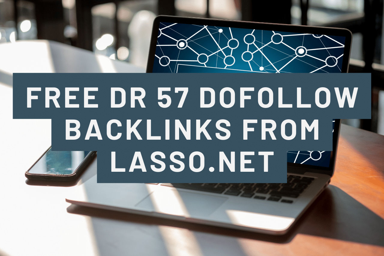 Backlink Mastery free dr 57 dofollow backlinks from lasso.net